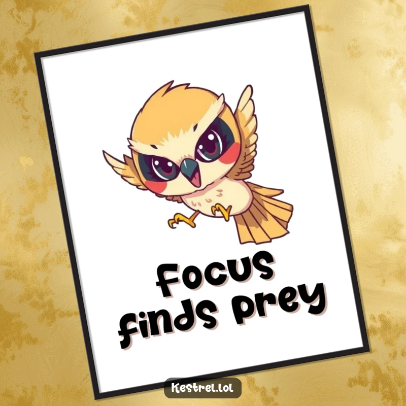 Funny poster of a determined kestrel character diving with intense focus, symbolizing sharp vision and unwavering dedication.