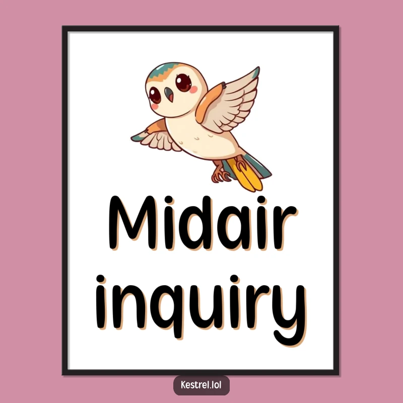 Funny Kestrel Head Tilt Poster: Curious Bird Art, Whimsical Wall Decor Funny Gift