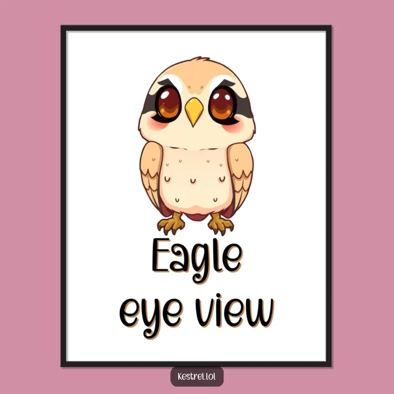 Funny Kestrel Watching Poster - Keen Character Art for Wall Focus